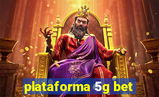 plataforma 5g bet